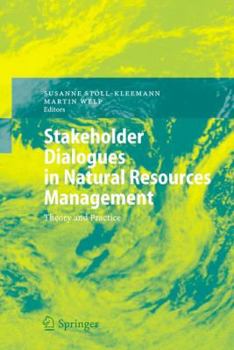 Paperback Stakeholder Dialogues in Natural Resources Management: Theory and Practice Book