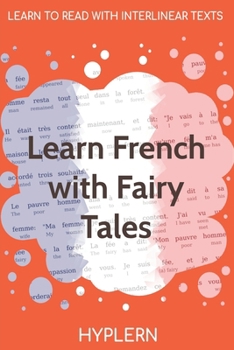 Paperback Learn French with Fairy Tales: Interlinear French to English Book