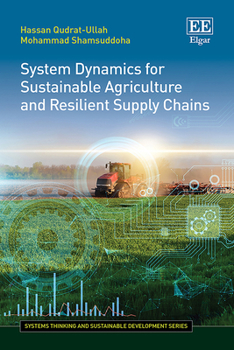 Hardcover System Dynamics for Sustainable Agriculture and Resilient Supply Chains (Systems Thinking and Sustainable Development series) Book