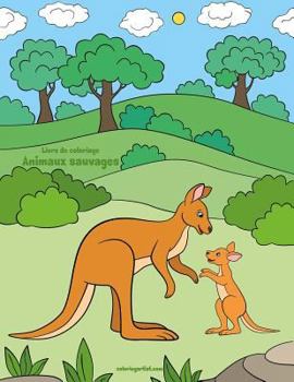 Paperback Livre de coloriage Animaux sauvages 5 [French] Book