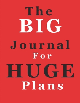 Paperback The Big Journal for Huge Plans. Book