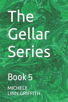 Paperback The Gellar Series: Book 5 Book