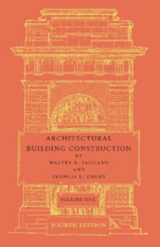 Paperback Architectural Building Construction: Volume 1: A Text Book for the Architectural and Building Student Book