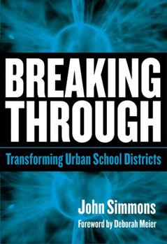 Paperback Breaking Through: Transforming Urban School Districts Book