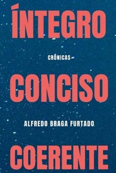 Paperback Íntegro, conciso, coerente (Crônicas) [Portuguese] Book
