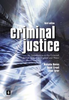 Hardcover Criminal Justice: An Introduction to the Criminal Justice System in England and Wales Book