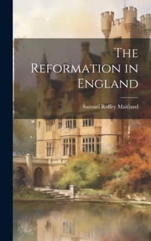 Hardcover The Reformation in England Book