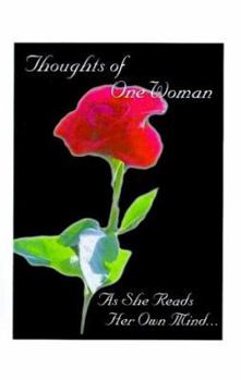 Paperback Thoughts of One Woman, as She Reads Her Own Mind Book