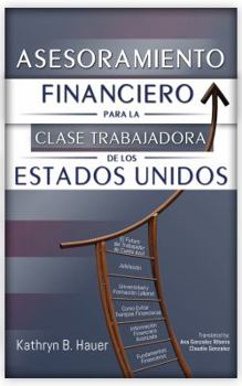 Paperback Asesoramiento Financiero para la Clase Trabajadora de los Estados Unidos [Spanish] Book