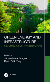 Hardcover Green Energy and Infrastructure: Securing a Sustainable Future Book