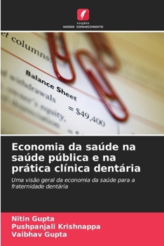Economia da saúde na saúde pública e na prática clínica dentária (Portuguese Edition)
