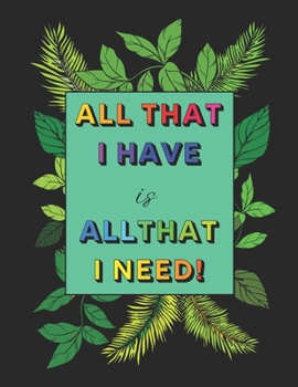 Paperback All I Have is All I Need: Coloring Book