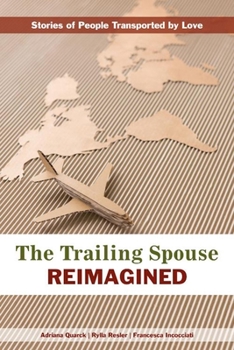 Paperback The Trailing Spouse Reimagined: Stories of People Transported by Love Book