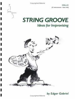String Groove, Ideas For Improvising - Cello (Book with CD)
