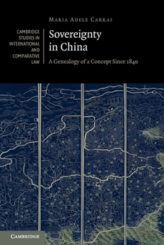 Sovereignty in China: A Genealogy of a Concept Since 1840 - Book  of the Cambridge Studies in International and Comparative Law