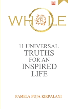 Paperback Whole: 11 Universal Truths For An Inspired Life Book