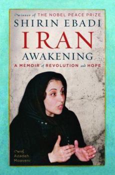 Hardcover Iran Awakening: A Memoir of Revolution and Hope Book