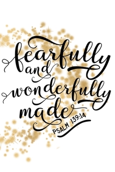 Fearfully and Wonderfully Made: Sermon Journal Workbook 6x9 Christian Bible Scripture