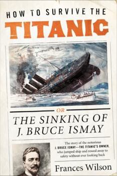 Paperback How to Survive the Titanic Book