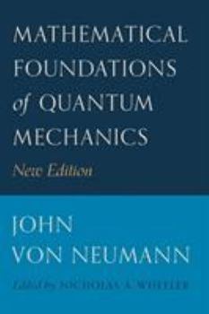 Hardcover Mathematical Foundations of Quantum Mechanics: New Edition Book