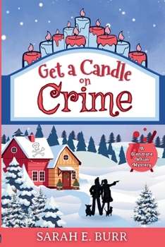 Get a Candle on Crime (Glenmyre Whim Mysteries) - Book #4 of the Glenmyre Whim Mysteries