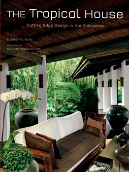 Hardcover Tropical House: Cutting Edge Design in the Philippines Book