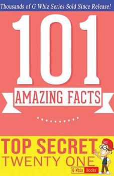 Paperback Top Secret Twenty One - 101 Amazing Facts: #1 Fun Facts & Trivia Tidbits Book
