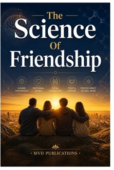The Science of Friendship