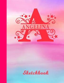 Angelina Sketchbook: Letter A Personalized First Name Personal Drawing Sketch Book for Artists & Illustrators | Glossy Pink & Blue Watercolor Effect ... & Art Workbook | Create & Learn to Draw