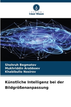 Paperback Künstliche Intelligenz bei der Bildgrößenanpassung [German] Book
