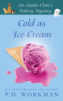 Cold as Ice Cream - Book #13 of the Auntie Clem's Bakery