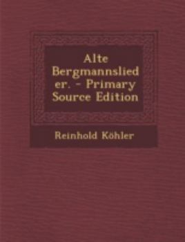 Paperback Alte Bergmannslieder. [German] Book