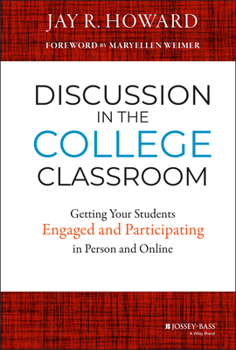 Hardcover Discussion in the College Classroom: Getting Your Students Engaged and Participating in Person and Online Book