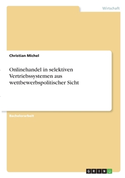 Paperback Onlinehandel in selektiven Vertriebssystemen aus wettbewerbspolitischer Sicht [German] Book