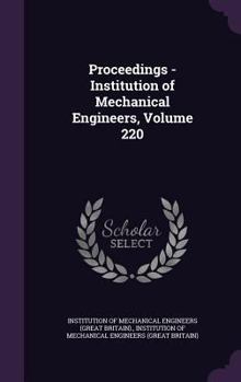 Hardcover Proceedings - Institution of Mechanical Engineers, Volume 220 Book