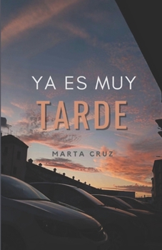 Paperback Ya es muy tarde [Spanish] Book