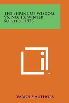 Paperback The Shrine of Wisdom, V5, No. 18, Winter Solstice, 1923 Book