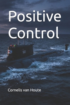 Positive Control (Naval Combat Series)