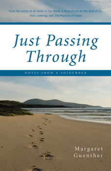 Paperback Just Passing Through: Notes from a Sojourner Book