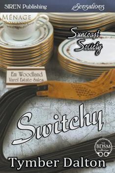 Paperback Switchy [Suncoast Society] (Siren Publishing Sensations) Book