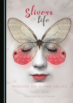 Hardcover Slivers of Life: Musings on Human Values Book