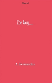 The Way.....