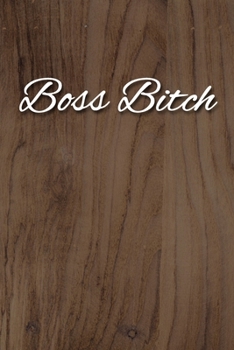 Boss Bitch Notebook: Lined Journal, 120 Pages, 6 x 9, Gag Gift for Mom Journal, Light Wood Matte Finish