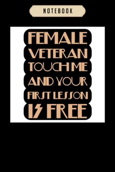 Paperback Notebook: Female veteran lesson hero gift Notebook-6x9(100 pages)Blank Lined Paperback Journal For Student, kids, women, girls, Book