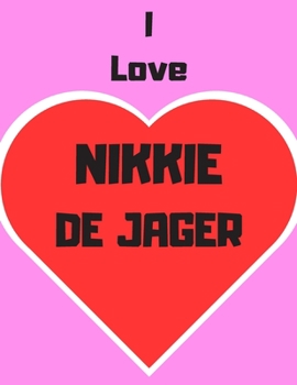 Paperback I love Nikki De Jager: Notebook/notepad/diary/journal for girls, teens and women and all Nikki De Jager fans. 80 pages of A4 lined paper with Book