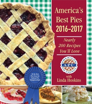 Hardcover America's Best Pies 2016-2017: Nearly 200 Recipes You'll Love Book