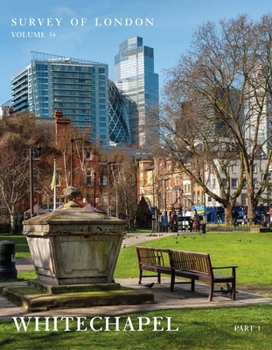 Hardcover Survey of London: Whitechapel: Volumes 54 and 55 Book