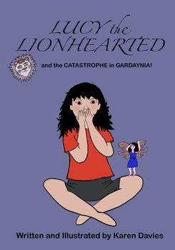 Paperback Lucy the Lionhearted and the Catastrophe in Gardaynia Book