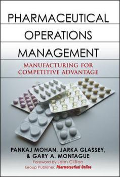 Hardcover Pharmaceutical Operations Management: Manufacturing for Competitive Advantage Book