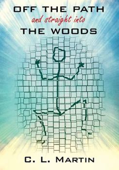 Paperback OFF THE PATH and straight into THE WOODS Book
